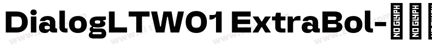 DialogLTW01 ExtraBol字体转换 DialogLTW01 ExtraBol字体转换